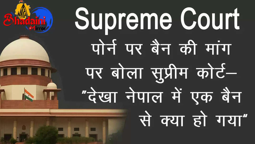 supreme-court-on-porn-ban-petition-cites-nepal-social-media-protests