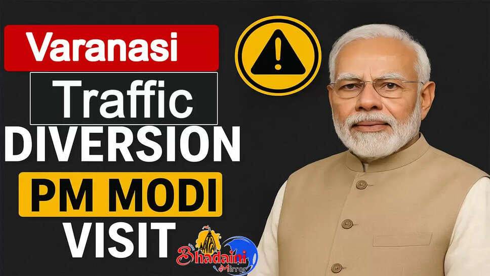 pm-modi-varanasi-visit-traffic-advisory-diversion-routes
