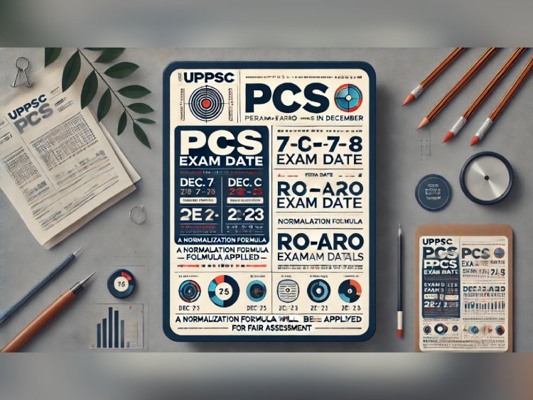 दिसंबर में होगी UPPSC PCS और RO-ARO की परीक्षाएं, जानें डेट 